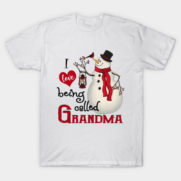 I Love Being Called Grandma Snowman  Grandma Christmas  TShirt